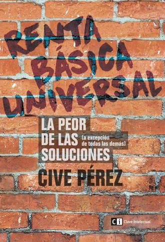 [Libro] La peor de las soluciones (a excepción de las demás). Cive Pérez