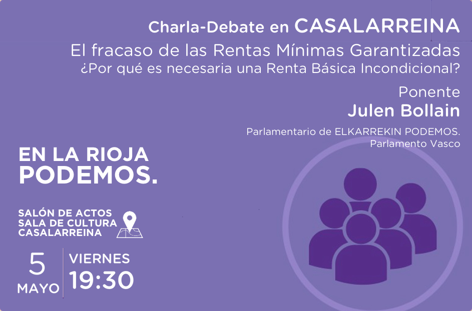 El fracaso de las Rentas Mínimas Garantizadas y la necesidad de una Renta Básica Incondicional. Charla debate con Julen Bollain en La Rioja